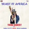 Beast of America (feat. Pablo Fetti, Monk & Spium Sabbah) - Single album lyrics, reviews, download