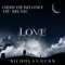 Love, Under the Influence of Music - Nicholas Gunn lyrics