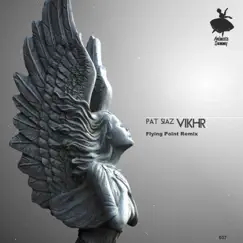 Vikhr (Flying Point Remix) - Single by Pat Siaz album reviews, ratings, credits
