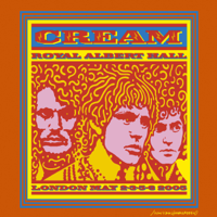 Cream - Royal Albert Hall: London May 2-3-5-6 2005 (Live) artwork