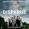 Disparue (Music from the Original TV Series) album lyrics, reviews, download