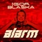 Alarm - Igor Blaska lyrics
