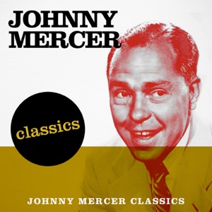 Johnny Mercer Classics