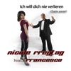 Ich will dich nie verlieren (Tutto vorrei) [feat. Francesco] [Remixes] - Single