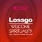 Welcome Spirituality (Chris Oblivion Remix) - Lossgo lyrics