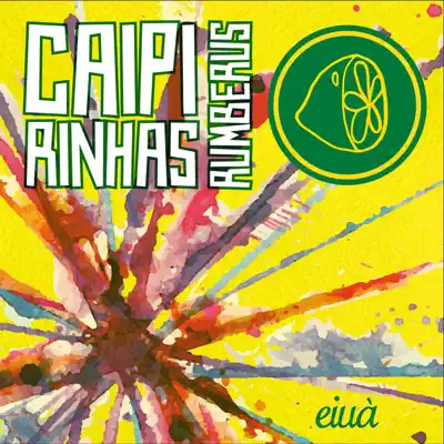 eiuà - Caipirinhas Rumberus