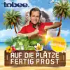 Stream & download Auf die Plätze, Fertig, Prost (Sommer-Partymix) - Single