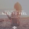 Need to Feel (feat. Jacob Lee) [Marek Remix] - Social Hooliganz & Trifo lyrics
