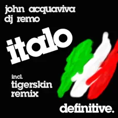 Italo - Single by John Acquaviva & DJ Remo album reviews, ratings, credits