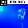 Soul Masters: Pearl Bailey album lyrics, reviews, download