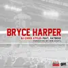 Bryce Harper (feat. FatBoiz) - Single album lyrics, reviews, download