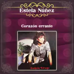 Corazón Errante - Estela Nuñez
