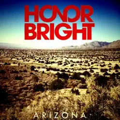 Arizona - Single - Honor Bright Arizona - Single - Honor Bright