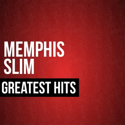 Greatest Hits - Memphis Slim