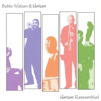 Horizon Reassembled - Bobby Watson