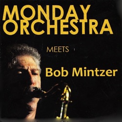 Monday Orchestra & Bob Mintzer - Havin' Some Fun