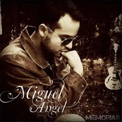 Memorias - Miguel Angel Memorias - Miguel Angel