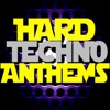 Hard Techno Anthems