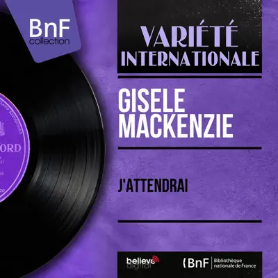 J'attendrai (Mono version) - EP - Gisele MacKenzie