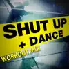 Shut Up and Dance - Single album lyrics, reviews, download