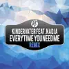 Stream & download Everytime You Need Me (Remixes) [feat. Nadja] - Single