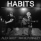 Habits (Stay High) - Alex Goot & Madilyn Bailey lyrics