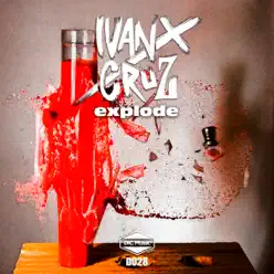Explode - Single - Ivan Cruz