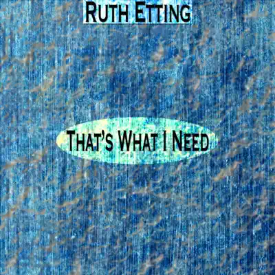 That's What I Need (Remastered) - Ruth Etting