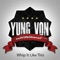 Whip It Like This - Yung Von Ent. lyrics