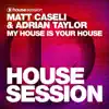 Stream & download My House Is Your House - Single