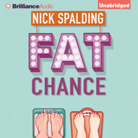 Nick Spalding - Fat Chance (Unabridged) artwork