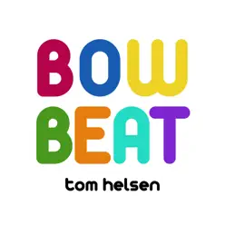 Bow Beat - Single - Tom Helsen Bow Beat - Single - Tom Helsen