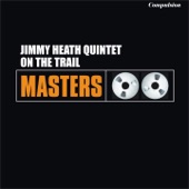 Jimmy Heath Quintet - Gingerbread Boy