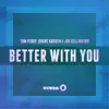 Stream & download Better With You (Radio Edit) - Single