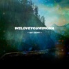 Weloveyouwinona - Stop Looking Around