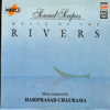 Soundscapes - Music of the Rivers - Pandit Hariprasad Chaurasia