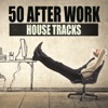 50 After Work House Tracks, 2014