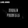 Broken Promises - Single album lyrics, reviews, download