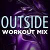 Outside (feat. Daja) - Single album lyrics, reviews, download