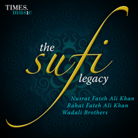 Nusrat Fateh Ali Khan, Rahat Fateh Ali Khan & Wadali Brothers - The Sufi Legacy - Nusrat Fateh Ali Khan, Rahat Fateh Ali Khan, Wadali Brothers artwork