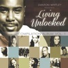 Danton Whitley Presents: Living Unlocked, Vol. 1