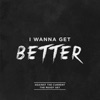 I Wanna Get Better - Single