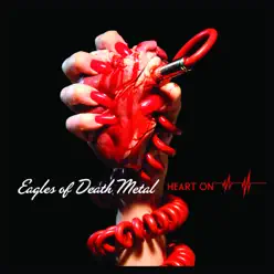 Heart On (Deluxe Edition) - Eagles Of Death Metal