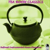 Tea Room Classics (Refined Instrumental Music Pleasures)