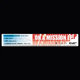 V/A On a Mission - EP by Electrosoul System, Oak, Bop, Subwave & Stop Thinking album reviews, ratings, credits