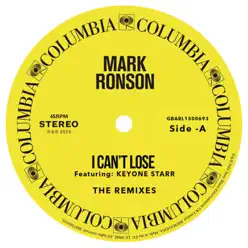 I Can't Lose (feat. Keyone Starr) [Remixes] - EP - Mark Ronson