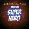 Superhero - EP album lyrics, reviews, download
