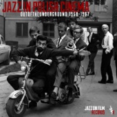 Jazz in Polish Cinema: Out of the Underground (1958-1967) artwork