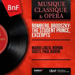Romberg, Brodszky: The Student Prince, Excerpts (Stereo Version) - Mario Lanza Romberg, Brodszky: The Student Prince, Excerpts (Stereo Version) - Mario Lanza