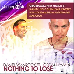 Nothing to Lose (feat. Jordan Kaahn) by Daniel Wanrooy album reviews, ratings, credits